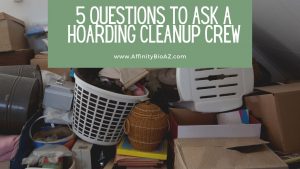5 Questions to Ask a Hoarding Cleanup Crew