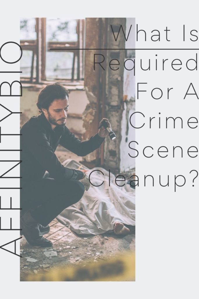 What Is Required For A Crime Scene Cleanup?