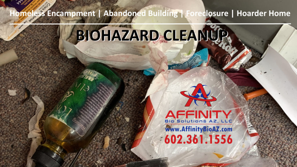 Phoenix Arizona Sun City AZ abandoned building homeless encampment biohazard cleanup