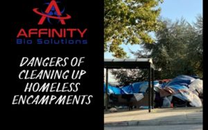 Dangers of Cleaning Up Homeless Encampments