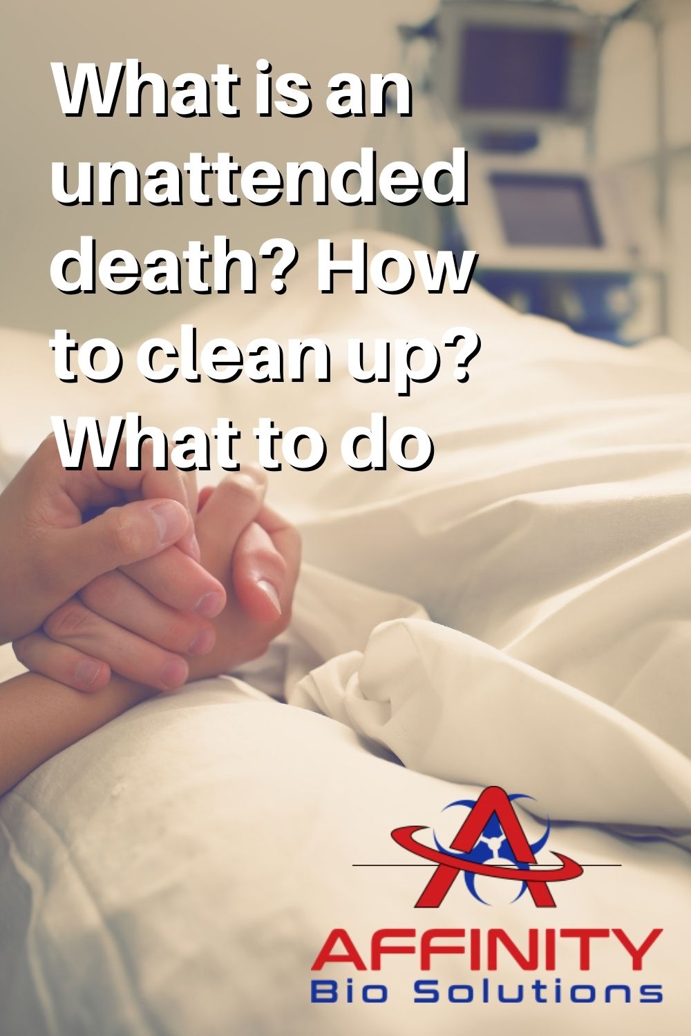 What is an unattended death? How to clean up? What to do