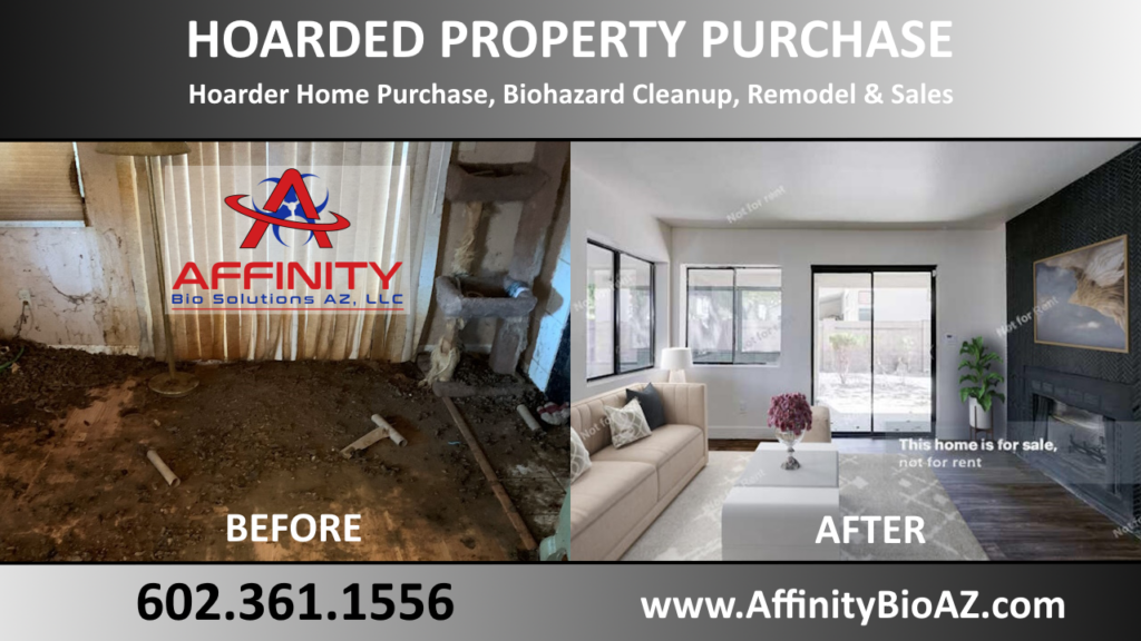 Affinity Bio Solutions Phoenix, Arizona Hoarded Property Purchase, Hoarder Home Biohazard Cleanup, Construction Remodel and Real Estate Sales