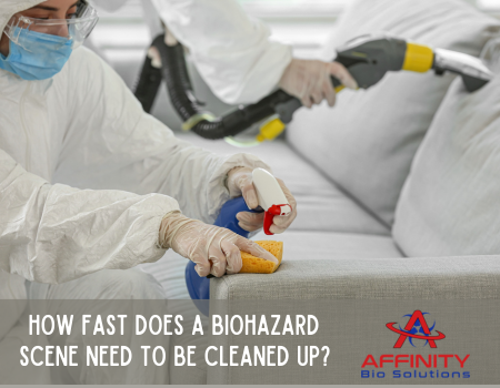 How Fast Does a BioHazard Scene Need to Be Cleaned Up?