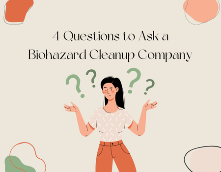 4 Questions to Ask a Biohazard Cleanup Company