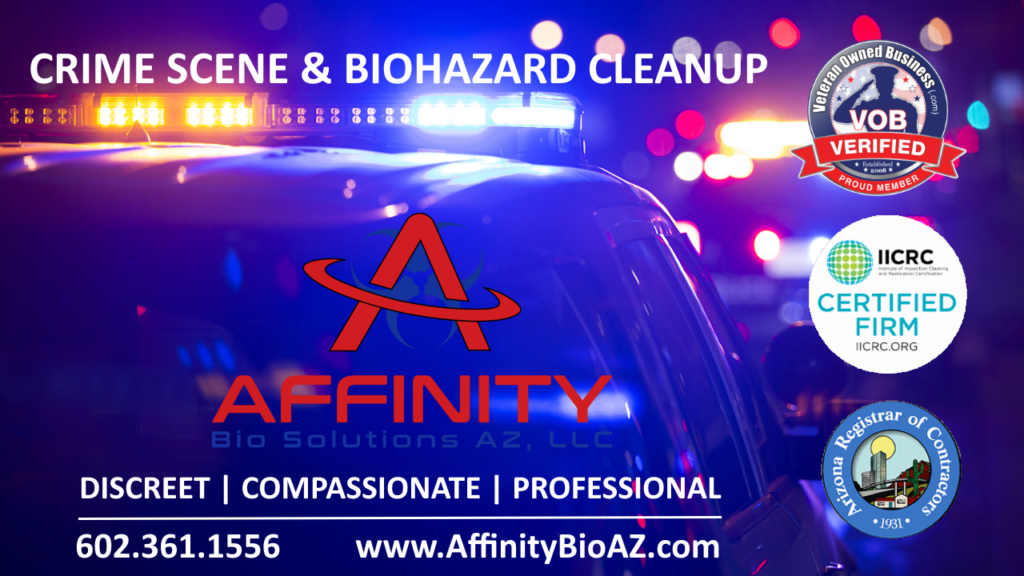 Apache Junction AZ Crime Scene Cleanup, Trauma Scene Cleanup, Biohazard Cleaning, Suicide Cleanup, Blood and Bodily Fluid Discreet and Compassionate Cleanup